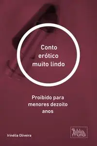 «Conto erótico muito lindo» by Irinélia Oliveira