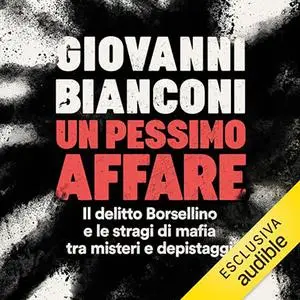 «Un pessimo affare» by Giovanni Bianconi
