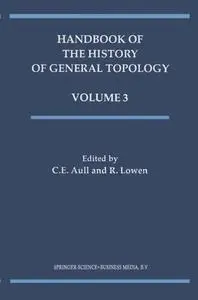 Handbook of the History of General Topology, Volume 3 (Repost)