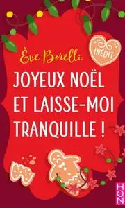 Eve Borelli, "Joyeux Noël et laisse-moi tranquille !"