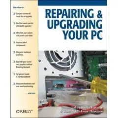Repairing and Upgrading Your PC (Repost)