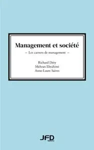 Richard Déry, Mehran Ebrahimi, Anne-Laure Saives, "Management et société: Les carnets de management"