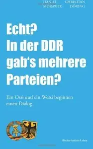 Echt? In der DDR gab's mehrere Parteien?: Ein Ossi und ein Wessi beginnen einen Dialog (repost)