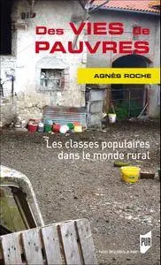 Agnès Roche, "Des vies de pauvres"
