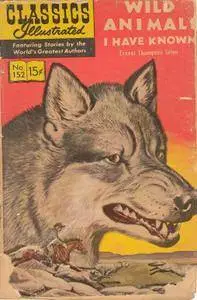 Classics Illustrated 152 Wild Animals I Have Known Ernest Thompson Seton