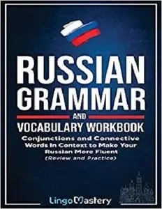 Russian Grammar and Vocabulary Workbook: Conjunctions and Connective Words