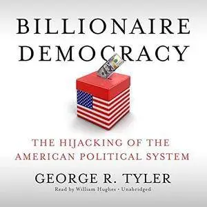 Billionaire Democracy [Audiobook]