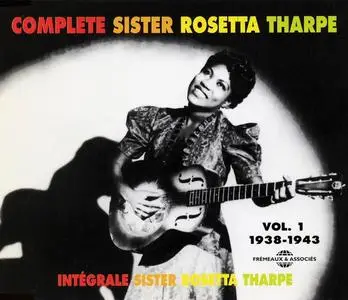 Sister Rosetta Tharpe - Complete Sister Rosetta Tharpe Vol. 1: 1938-1943 (1998)