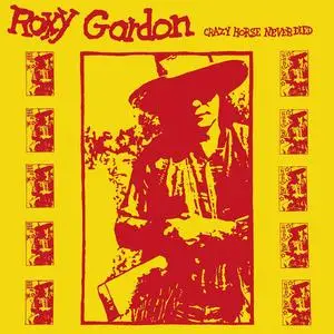 Roxy Gordon - Crazy Horse Never Died (1988/2023) [Official Digital Download 24/96]