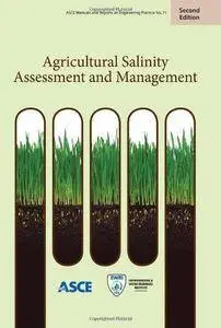 Agricultural Salinity Assessment and Management (2nd edition) (Repost)