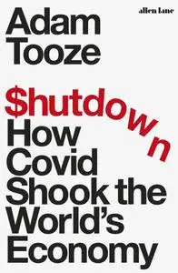 Shutdown: How Covid Shook the World's Economy, UK Edition