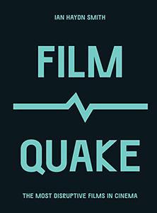 FilmQuake: The Most Disruptive Films in Cinema (Culture Quake)
