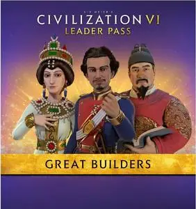 Sid Meiers Civilization VI The Great Builders (2023)