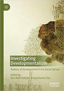 Investigating Developmentalism: Notions of Development in the Social Sphere (Repost)