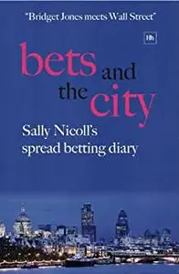 Bets and the City: Sally Nicoll's Spread Betting Diary