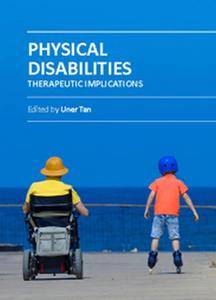 "Physical Disabilities: Therapeutic Implications" ed. by Uner Tan