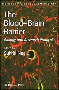 Blood'Brain Barrier: Biology and Research Protocols