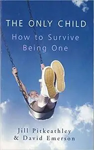 The Only Child: How to Survive Being One