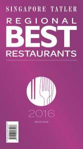 Singapore Tatler Regional Best Restaurants - January 01, 2016