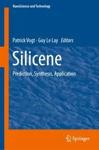 Silicene: Prediction, Synthesis, Application