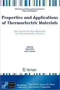 Properties and Applications of Thermoelectric Materials: The Search for New Materials for Thermoelectric Devices