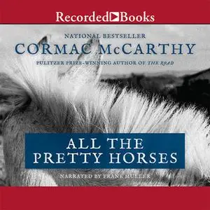 «All the Pretty Horses» by Cormac McCarthy