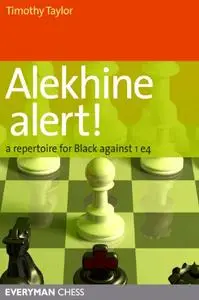 Alekhine Alert! A Repertoire for Black Against 1 e4
