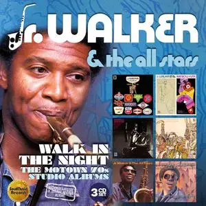 Jr. Walker & The All Stars - Walk In The Night (The Motown 70s Studio Albums) (Remastered) (2019)