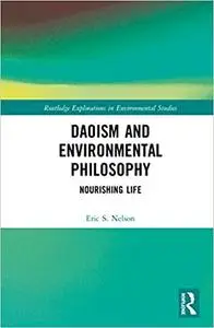 Daoism and Environmental Philosophy: Nourishing Life