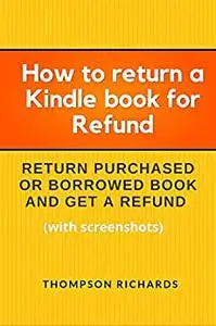 How to Return a Kindle Book for Refund : Return a Purchased or Borrowed Book and Get a Refund