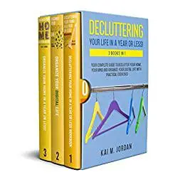 Decluttering Your Life In A Year Or Less!: 3 Books In 1