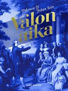 «Valon aika» by Osmo Pekonen,Johan Stén