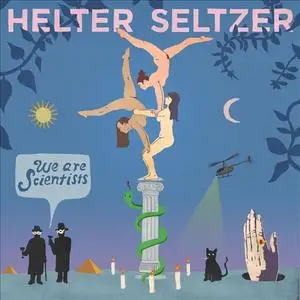 We Are Scientists - Helter Seltzer (2016) {100%}