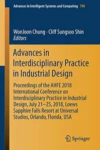 Advances in Interdisciplinary Practice in Industrial Design (Advances in Intelligent Systems and Computing) [Repost]