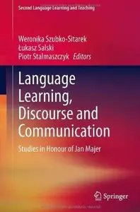 Language Learning, Discourse and Communication: Studies in Honour of Jan Majer [Repost]