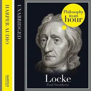 «Locke: Philosophy in an Hour» by Paul Strathern