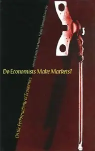 Do Economists Make Markets?: On the Performativity of Economics (repost)