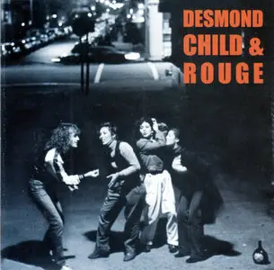 Desmond Child And Rouge - Desmond Child & Rouge (1979) [CD Reissue '2004]