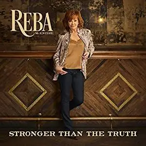 Reba McEntire - Stronger Than The Truth (2019)