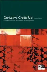 Derviative Credit Risk: Advances in Measurement and Management (Repost)