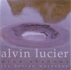 Alvin Lucier - Wind Shadows (2005)