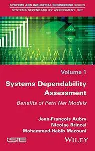 Systems Dependability Assessment: Benefits of Petri Net Models