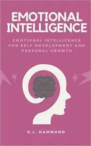 Emotional Intelligence for Self-Development and Personal Growth