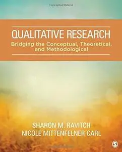 Qualitative Research: Bridging the Conceptual, Theoretical, and Methodological