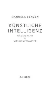 Künstliche Intelligenz: Was sie kann & was uns erwartet - Manuela Lenzen