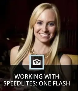 Kelbyone - Working with Speedlites: One Flash Photography