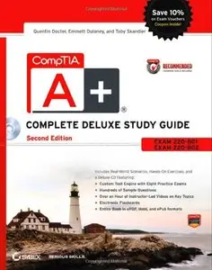 CompTIA A+ Complete Deluxe Study Guide Recommended Courseware: Exams 220-801 and 220-802 (repost)