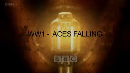 BBC - Timewatch: WWI Aces Falling (2009)