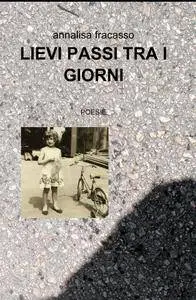 LIEVI PASSI TRA I GIORNI