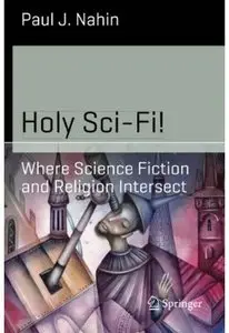 Holy Sci-Fi!: Where Science Fiction and Religion Intersect [Repost]